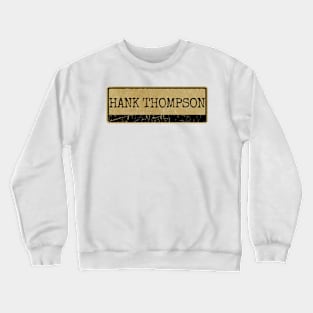 Aliska text black retro - Hank Thompson Crewneck Sweatshirt